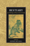 Bestiary: Anthology of Poems...(CL) - Mitchell, Stephen (Editor)