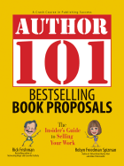 Bestselling Book Proposals: The Insider's Guide to Selling Your Work