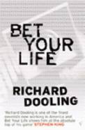 Bet Your Life - Dooling, R