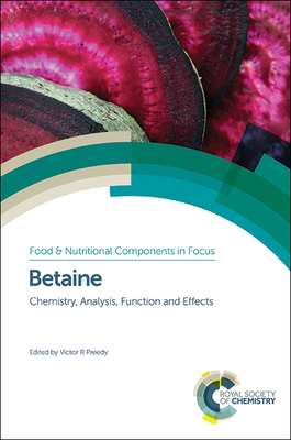 Betaine: Chemistry, Analysis, Function and Effects - Preedy, Victor R (Editor)