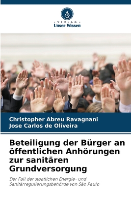 Beteiligung der B?rger an ffentlichen Anhrungen zur sanit?ren Grundversorgung - Abreu Ravagnani, Christopher, and de Oliveira, Jos? Carlos