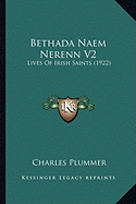 Bethada Naem Nerenn V2: Lives Of Irish Saints (1922)