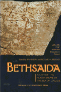 Bethsaida, a City by the North Shore of the Sea of Galilee Volume 1: Bethsaida Excavations Project