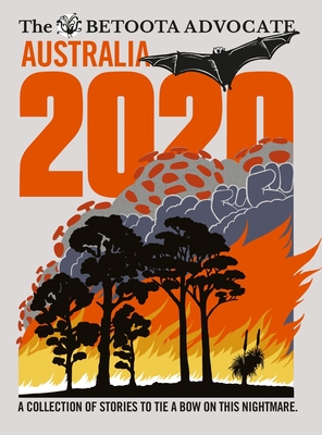 Betoota's Australia 2020 - The Betoota Advocate