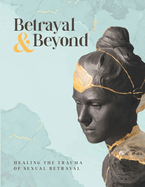 Betrayal and Beyond
