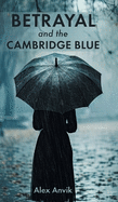 Betrayal and the Cambridge Blue