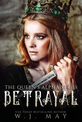 Betrayal: Fae Fairy Paranormal Vampire Werewolf Dragon Shifter Romance - May, W J