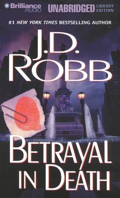 Betrayal in Death - Robb, J D, and Ericksen, Susan (Read by)