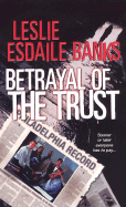 Betrayal of the Trust - Esdaile Banks, Leslie