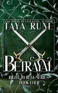 Betrayal: Right to Rule, Book 4