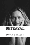 Betrayal: The Screenplay