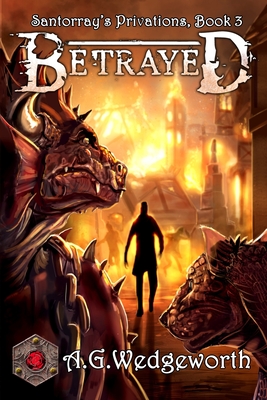 Betrayed: AC Epic Fantasy Adventures - Murrell, Deborah (Editor), and Wedgeworth, A G