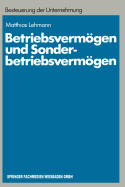 Betriebsvermgen und Sonderbetriebsvermgen: Ein Beitrag zur konzept-orientierten Anwendung des Erfolgsteuerrechts auf Personengesellschaften - Lehmann, Matthias