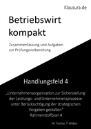 Betriebswirt kompakt Handlungsfeld 4: Gepr?fte Betriebswirte IHK