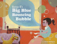 Betsy B's Big Blue Bouncing Bubble - Williams, Dawn