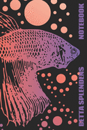 Betta Splendens Notebook: This Sketchbook, Notebook or Journal is perfect for all Fans of Siamese Fighting Fish Betta Splendens - Size 6 x 9 110 dotted Pages - Great Gift for all Aquarium / Fish Tank Fans!