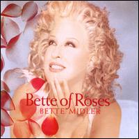 Bette of Roses - Bette Midler