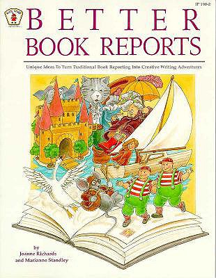 Better Book Reports - Richards, Joanne, and Standley, Marianne