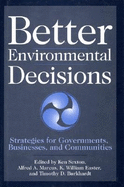 Better Environmental Decisions: Strategies for Governments, Businesses, and Communities