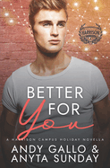 Better For You: A Harrison Campus Novella