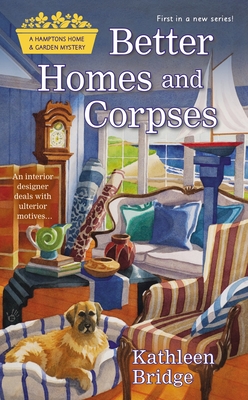 Better Homes and Corpses - Bridge, Kathleen
