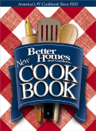 Better Homes and Gardens New Cookbook - Better Homes and Gardens (Creator), and Darling, Jennifer D (Editor)