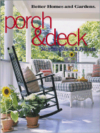 Better Homes and Gardens Porch & Deck: Decorating Ideas & Projects - Better Homes and Gardens (Creator)