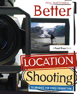 Better Location Shooting: Techniques for Video Production