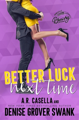 Better Luck Next Time: Asheville Brewing #2 - Casella, A R, and Grover Swank, Denise