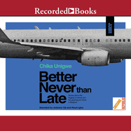 Better Never Than Late