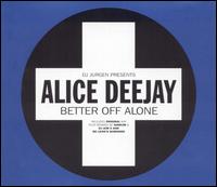 Better Off Alone [UK CD Single] - Alice Deejay