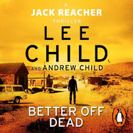 Better off Dead: (Jack Reacher 26)