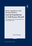 Better Regulation in the European Union: Lost in Translation or Full Steam Ahead? the Transportation of Eu Transport Directives Across Member States. - Kaeding, Michael