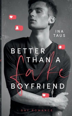 Better than a Fake-Boyfriend - Taus, Ina