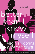 Better Than I Know Myself - DeBerry, Virginia, and Grant, Donna