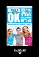 Better than OK: Helping Young People to Flourish at School and Beyond