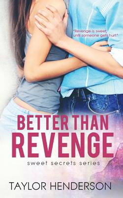 Better Than Revenge - Henderson, Taylor