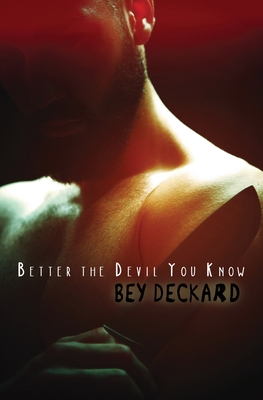 Better the Devil You Know - Deckard, Bey