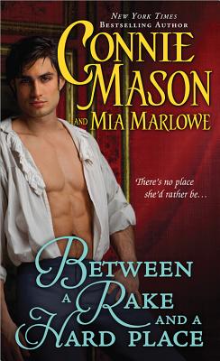 Between a Rake and a Hard Place - Mason, Connie, and Marlowe, Mia