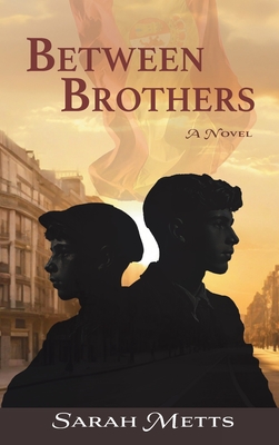 Between Brothers - Metts, Sarah