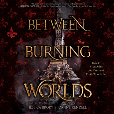 Between Burning Worlds: Volume 2 - Brody, Jessica, and Rendell, Joanne, and Adam, Vikas (Read by)