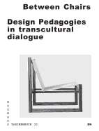 Between Chairs: Design Pedagogies in transcultural Dialogue