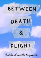 Between Death & Flight