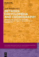 Between Encyclopedia and Chorography: Defining the Agency of "Cultural Encyclopedias" from a Transcultural Perspective