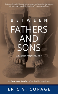 Between Fathers and Sons: An African-American Fable - Copage, Eric V