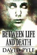 Between Life and Death