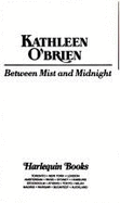 Between Mist & Midnight - O'Brien, Kathleen