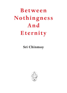 Between Nothingness and Eternity