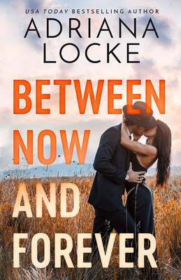 Between Now and Forever - Locke, Adriana