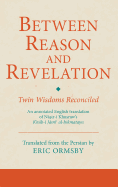 Between Reason and Revelation: Twin Wisdoms Reconciled